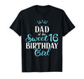 Bday Party Dad Sweet 16Th Birthday T-Shirt - Fun Novelty Design Unisex - T-Shirt, Sweatshirt, Hoodie