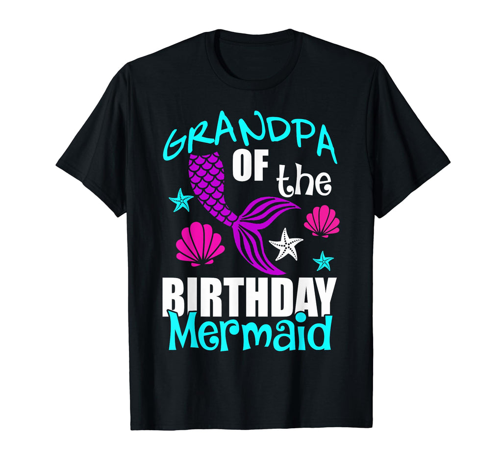 Mermaid Grandpa Mermaid Birthday T-Shirt - Fun Novelty Design Men Women - T-Shirt, Sweatshirt, Hoodie