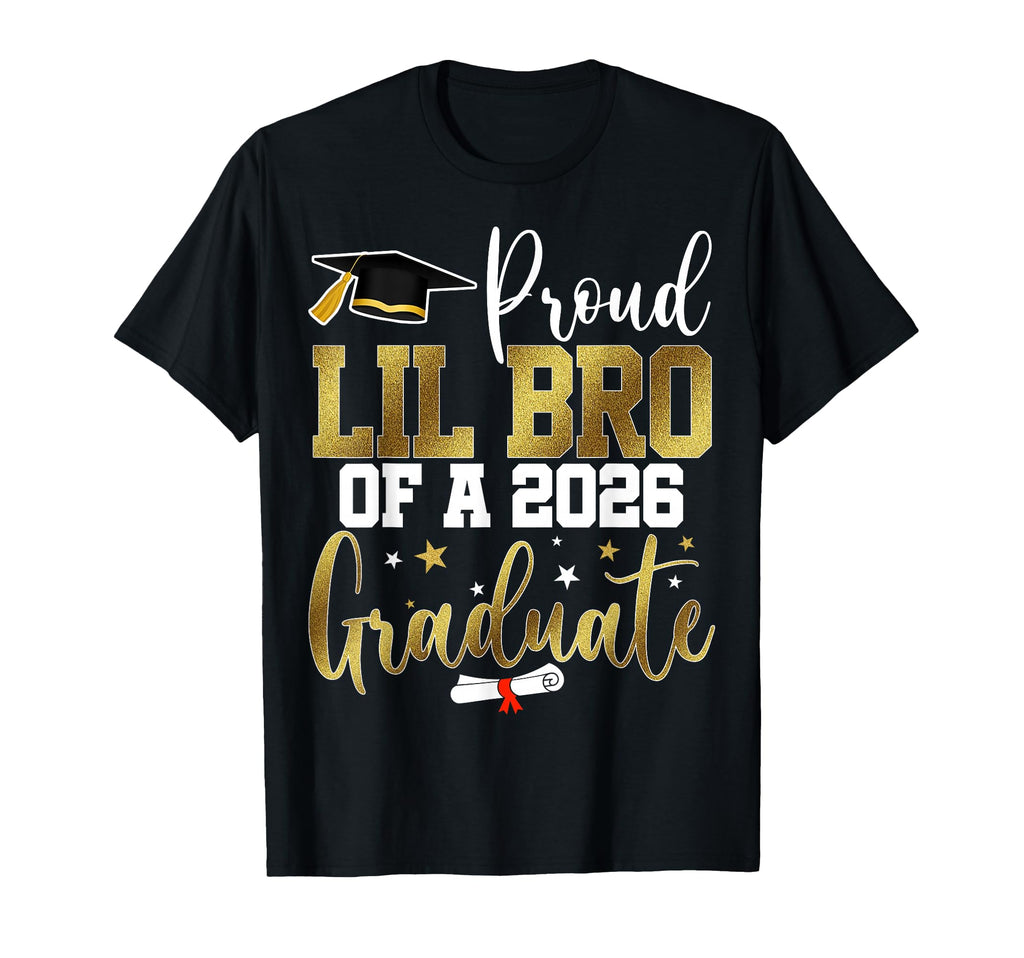 Proud Lil Bro Class 2026 Graduate Senior T-Shirt - Graphic Print Unisex - T-Shirt, Sweatshirt, Hoodie