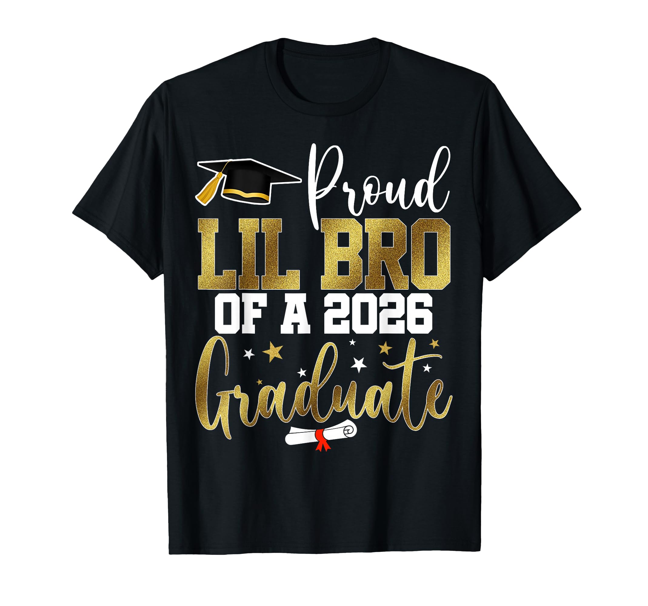 Proud Lil Bro Class 2026 Graduate Senior T-Shirt - Graphic Print Unisex - T-Shirt, Sweatshirt, Hoodie