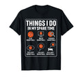 Basketball Things I Do My Spare Time T-Shirt - Streetwear Style for Adults - T-Shirt, Sweatshirt, Hoodie