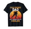Field Hockey Dad Like Normal Dad But Cooler T-Shirt - Graphic Print Unisex - T-Shirt, Sweatshirt, Hoodie