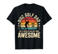 Funny Disc Golf Dad Sports Player T-Shirt - Casual Everyday Wear Unisex - T-Shirt, Sweatshirt, Hoodie