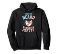Touch My Beard And Tell Me Im Pretty Hoodie - Aesthetic Graphic Unisex - T-Shirt, Sweatshirt, Hoodie