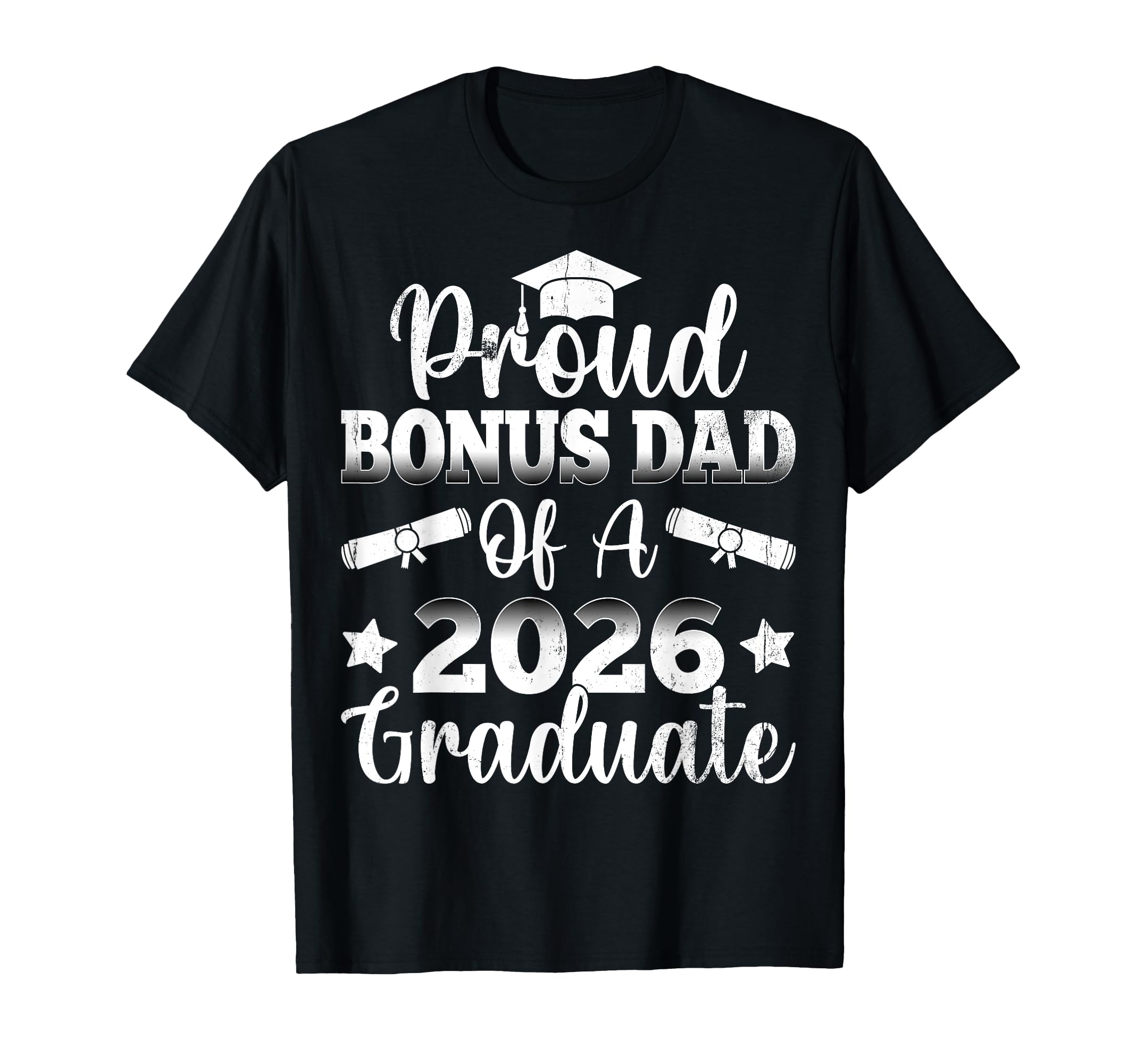 Class 2026 Proud Bonus Dad Graduation T-Shirt - Graphic Print Unisex - T-Shirt, Sweatshirt, Hoodie