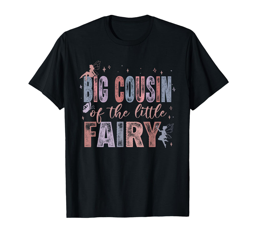Big Cousin Little Fairy 1St Birthday T-Shirt - Custom Art Print Unisex - T-Shirt, Sweatshirt, Hoodie