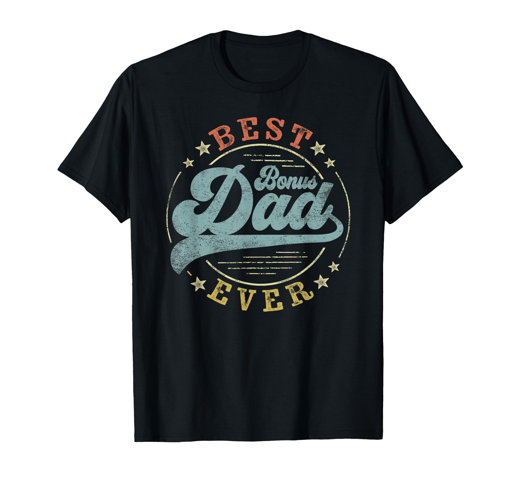 Best Bonus Dad Ever Fathers Day Dad T-Shirt - Graphic Print for Adults - T-Shirt, Sweatshirt, Hoodie