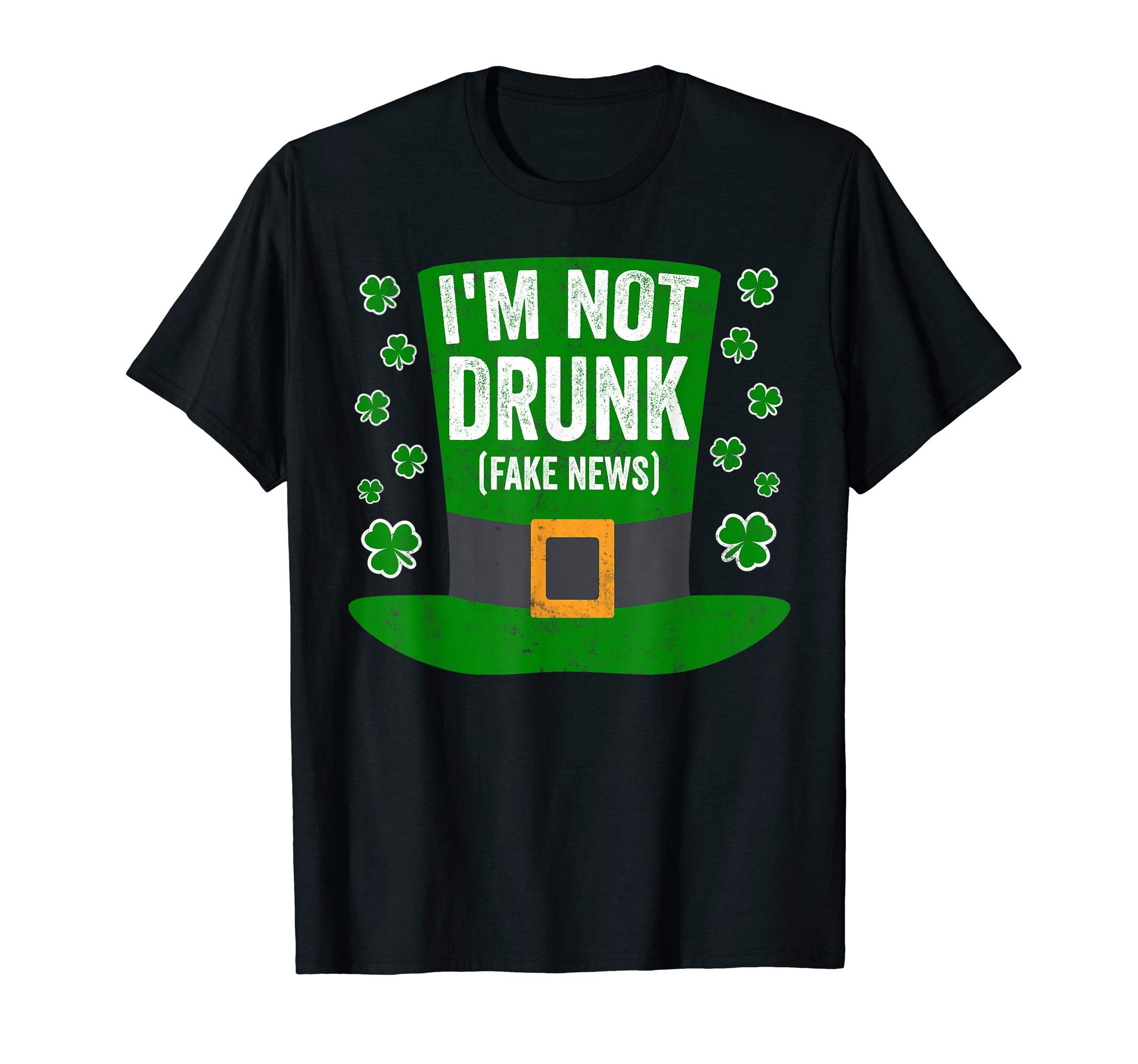 Saint Patricks Day Funny Gift Im Not T-Shirt - Custom Art Print Men Women - T-Shirt, Sweatshirt, Hoodie