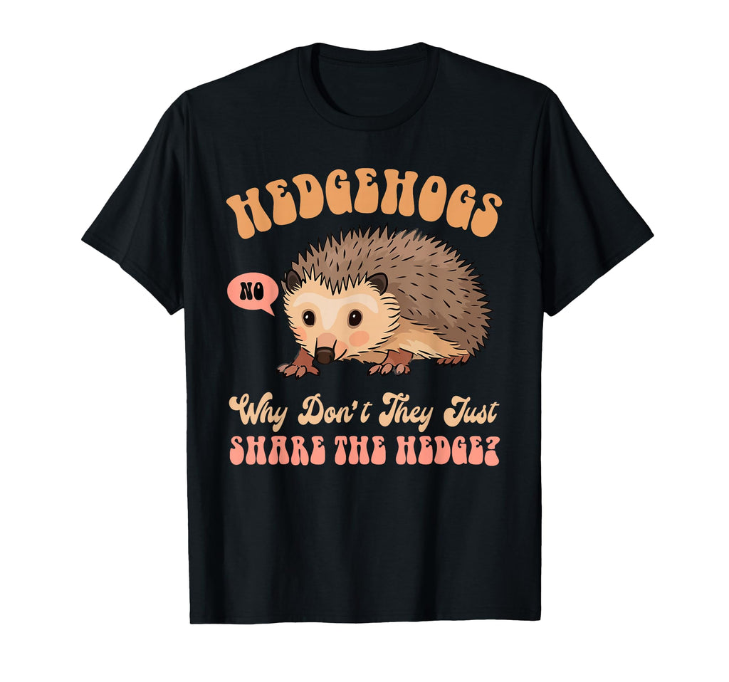 Funny Hedgehog Mom Why Dont They T-Shirt - Aesthetic Graphic Men Women - T-Shirt, Sweatshirt, Hoodie