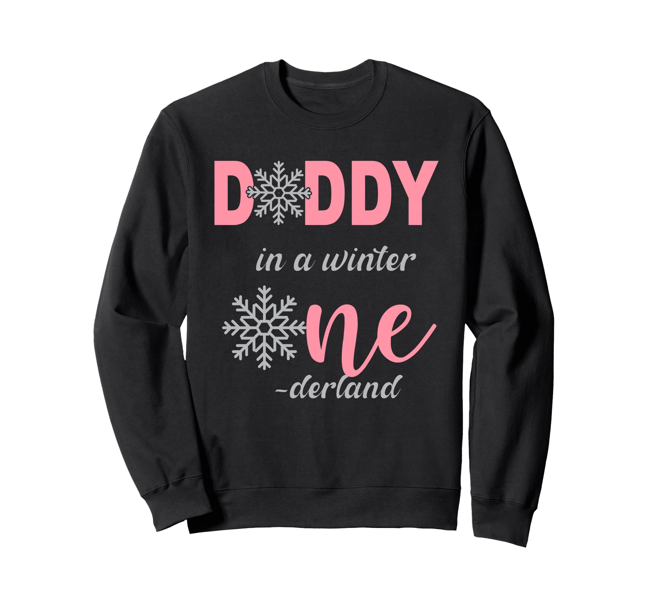 Daddy Birthday Winter Onederland Sweatshirt - Aesthetic Graphic Men Women - T-Shirt, Sweatshirt, Hoodie