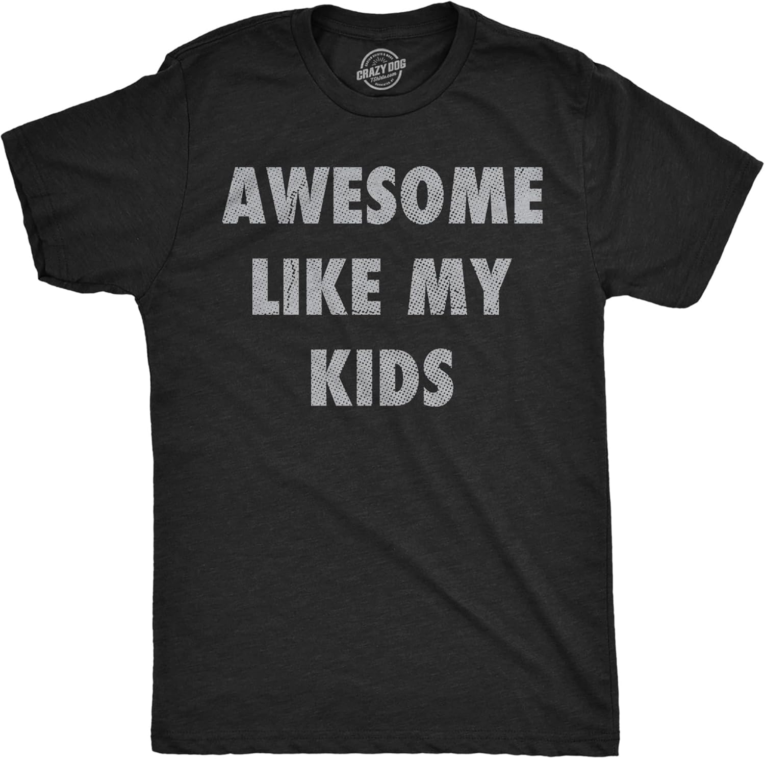 Mens Funny Awesome Like My Kids Sarcastic Parent - Adult & Kids T-Shirts, Sweatshirts & Hoodies apparel design preview 1