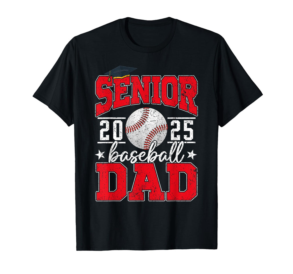 Senior Dad 2025 Baseball Class 2025 T-Shirt - Casual Everyday Wear Unisex - T-Shirt, Sweatshirt, Hoodie