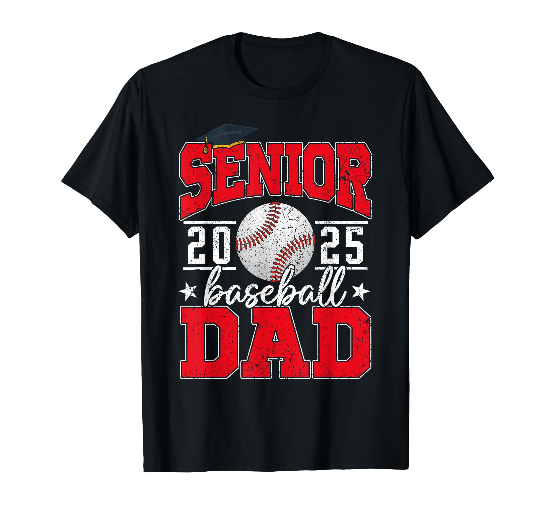 Senior Dad 2025 Baseball Class 2025 T-Shirt - Casual Everyday Wear Unisex - T-Shirt, Sweatshirt, Hoodie