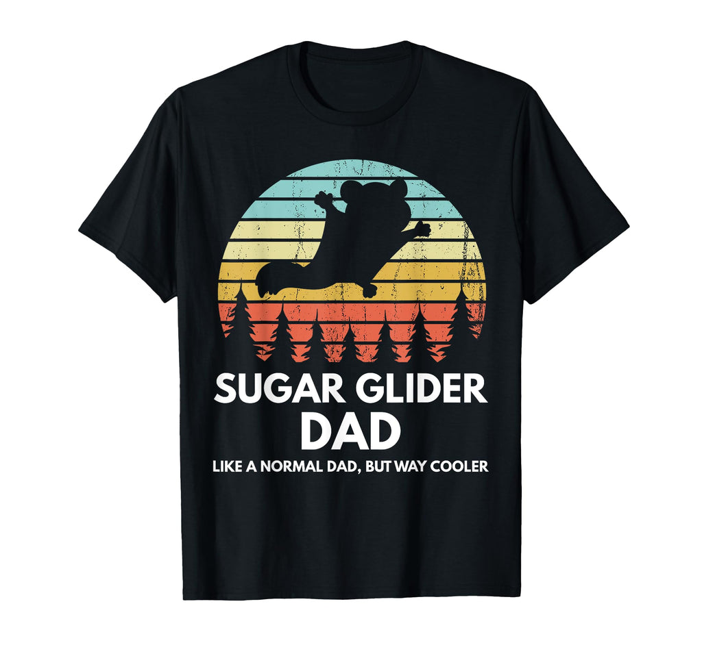 Sugar Glider Dad Funny Sugar Glider T-Shirt - Unique Graphic for Adults - T-Shirt, Sweatshirt, Hoodie