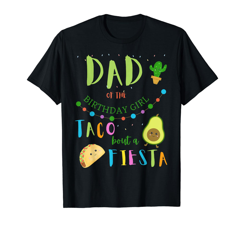 Dad Papa Mexican Birthday Taco T-Shirt - Casual Everyday Wear Men Women - T-Shirt, Sweatshirt, Hoodie
