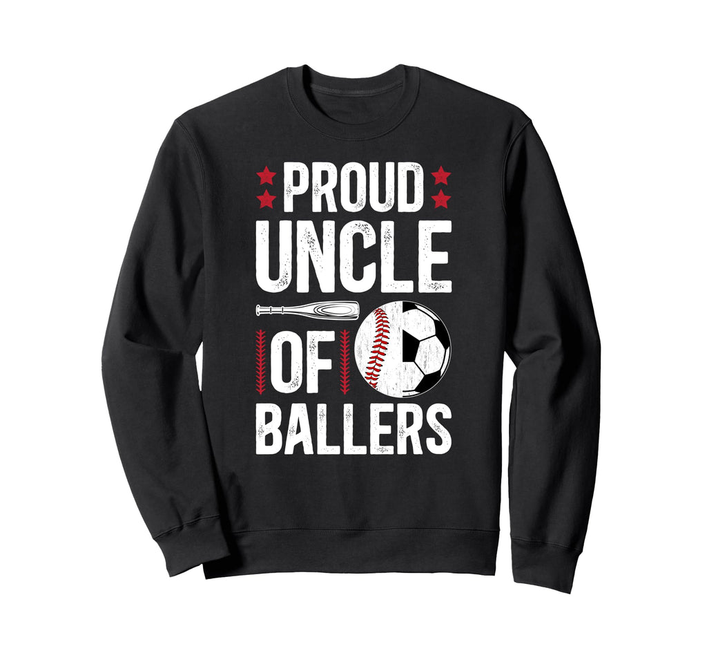 Proud Uncle Ballers Baseball Soccer Sweatshirt - Graphic Print for Adults - T-Shirt, Sweatshirt, Hoodie
