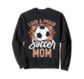 Loud And Proud Soccer Mom Floral Sweatshirt - Minimalist Print Unisex - T-Shirt, Sweatshirt, Hoodie