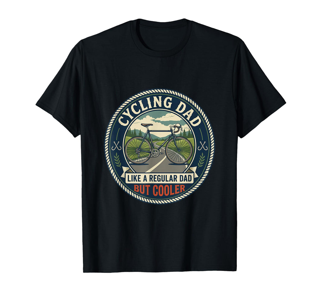 Funny Cycling Dad Cyclist Road Bike Rider T-Shirt - Trendy Graphic Unisex - T-Shirt, Sweatshirt, Hoodie
