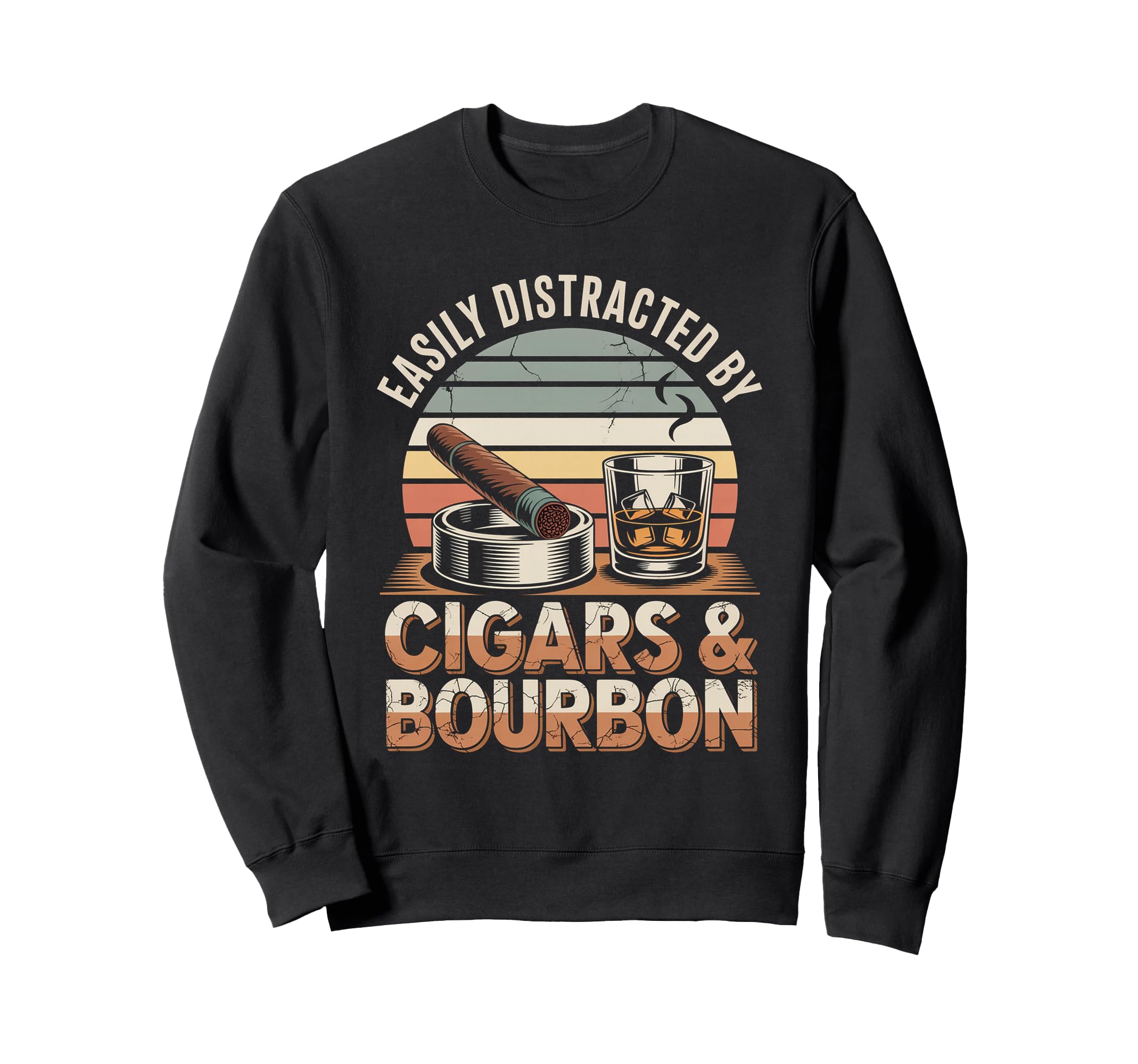 Easily Distracted Cigar Funny Sweatshirt - Custom Art Print for Adults - T-Shirt, Sweatshirt, Hoodie