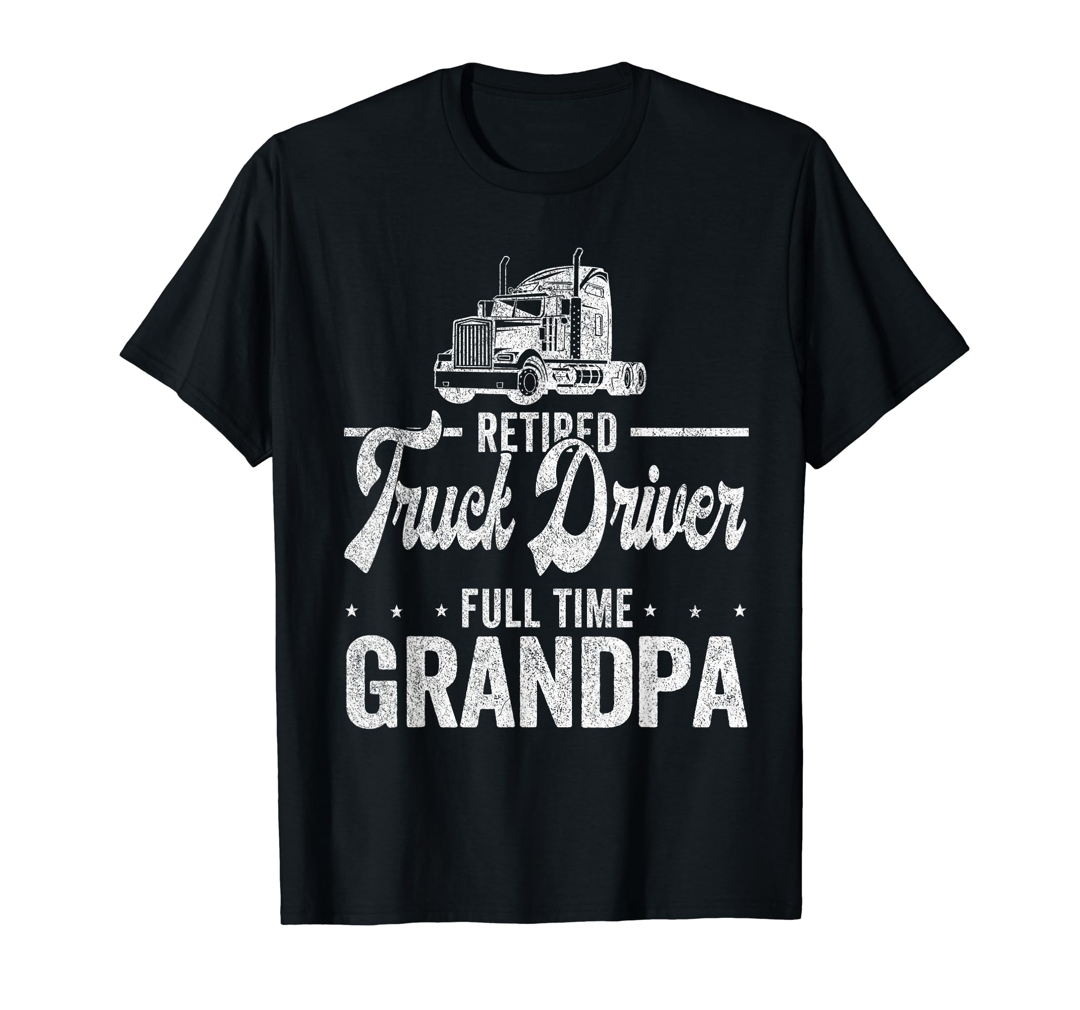 Retired Truck Driver Full Time T-Shirt - Aesthetic Graphic Men Women - T-Shirt, Sweatshirt, Hoodie