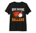 Busy Raising Ballers Basketball Baseball T-Shirt - Trendy Graphic Unisex - T-Shirt, Sweatshirt, Hoodie
