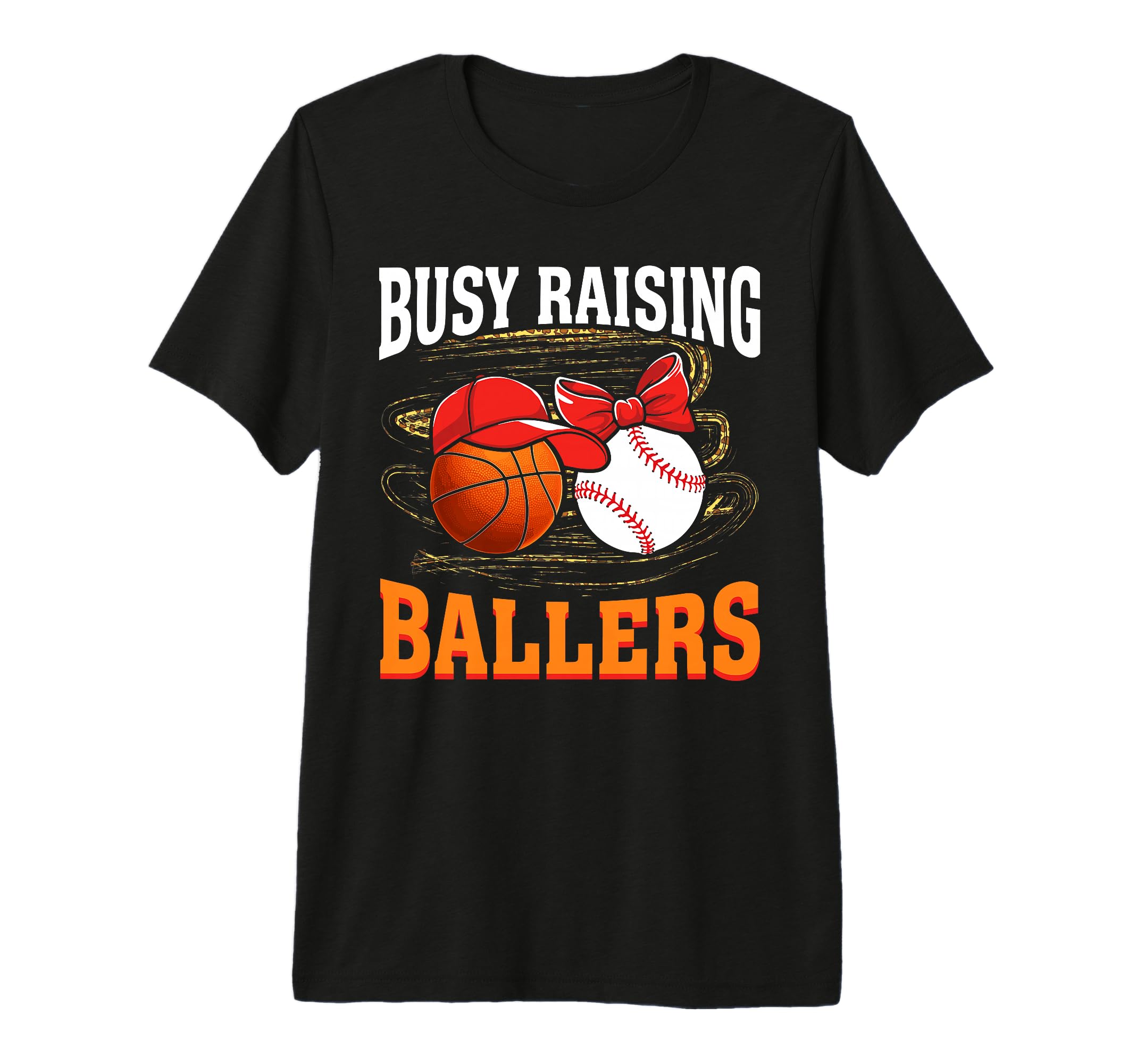 Busy Raising Ballers Basketball Baseball T-Shirt - Trendy Graphic Unisex - T-Shirt, Sweatshirt, Hoodie