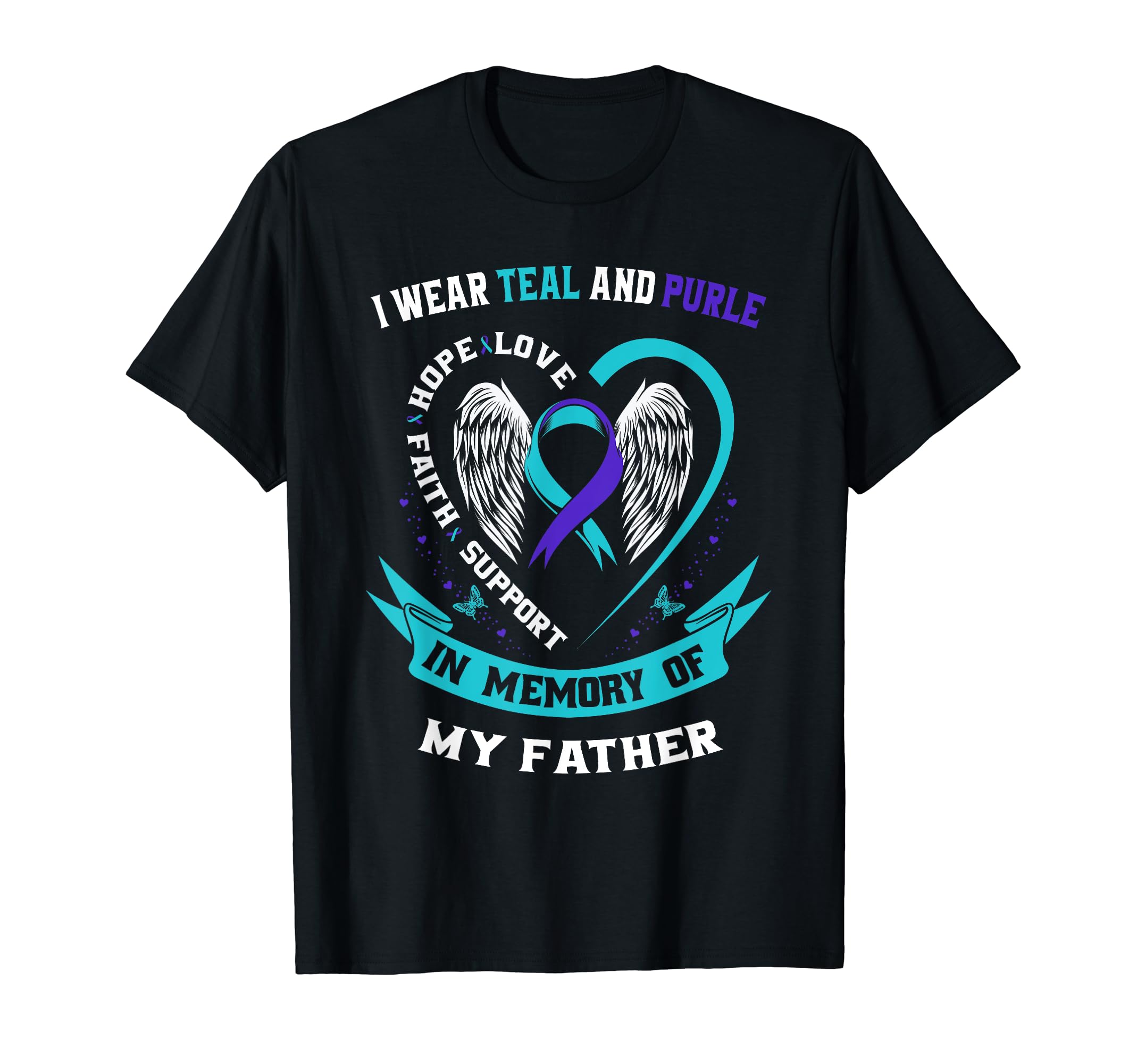 I Wear Teal And Purple My Dad Father T-Shirt - Custom Art Print for Adults - T-Shirt, Sweatshirt, Hoodie