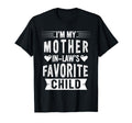 Im My Mother Laws Favorite Child Funny T-Shirt - Minimalist Print Unisex - T-Shirt, Sweatshirt, Hoodie