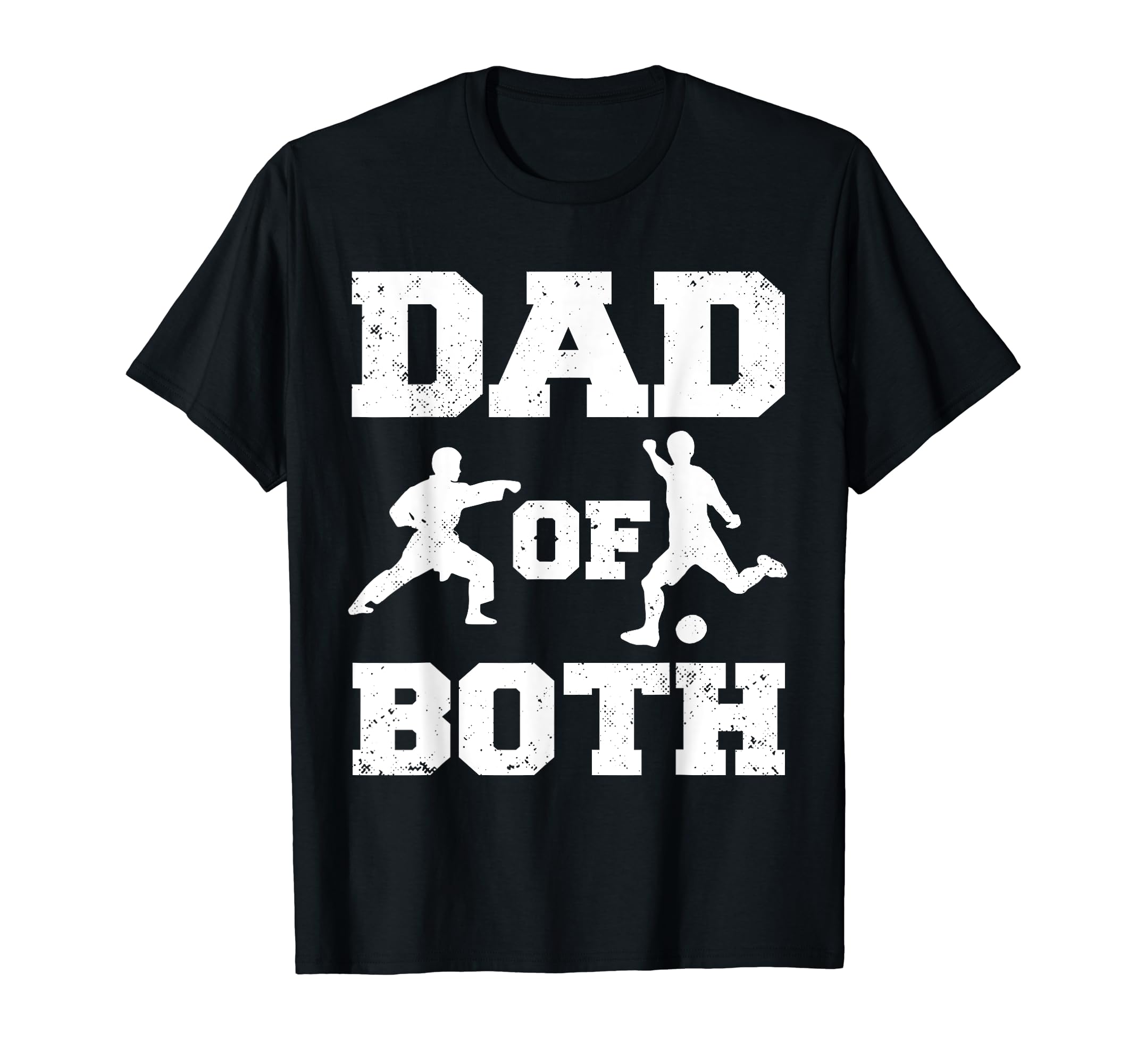 Dad Both Funny Karate Soccer Dad T-Shirt - Fun Novelty Design Unisex - T-Shirt, Sweatshirt, Hoodie