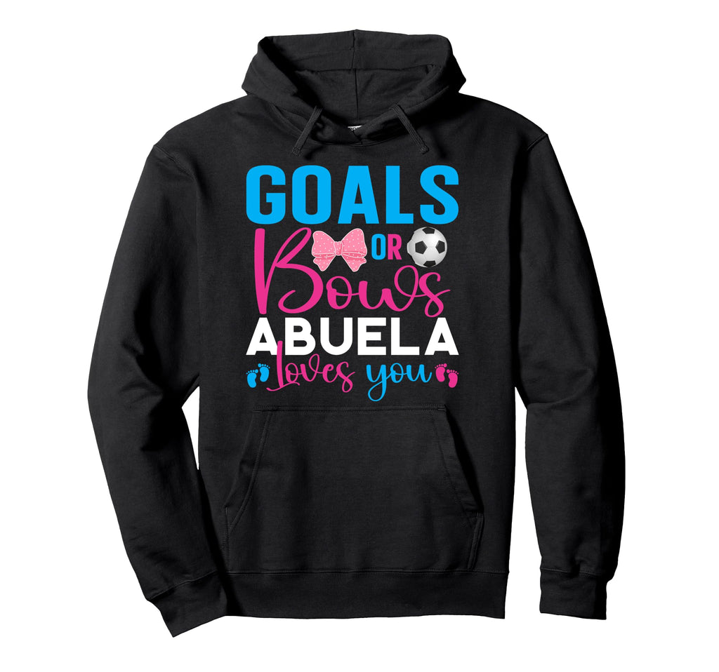 Goals Or Bows Abuela Loves You Gender Hoodie - Custom Art Print Men Women - T-Shirt, Sweatshirt, Hoodie