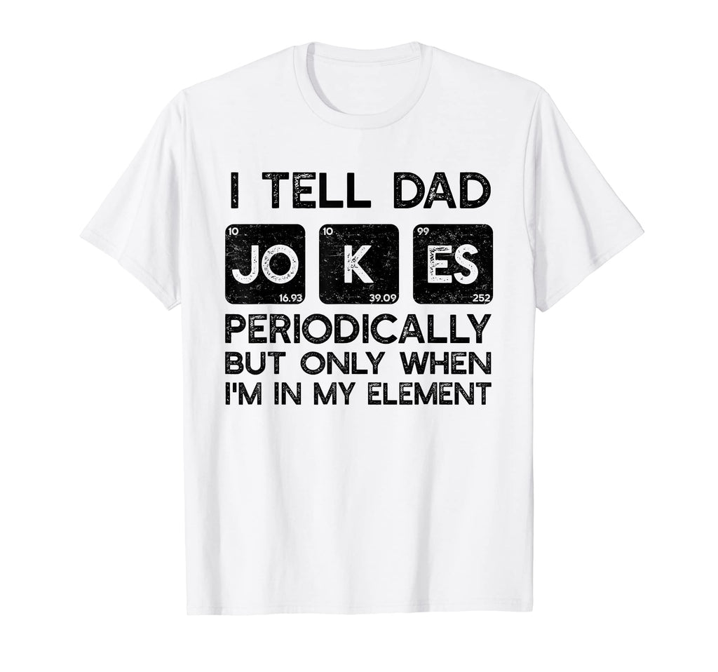 I Tell Dad Jokes Periodically But T-Shirt - Streetwear Style for Adults - T-Shirt, Sweatshirt, Hoodie