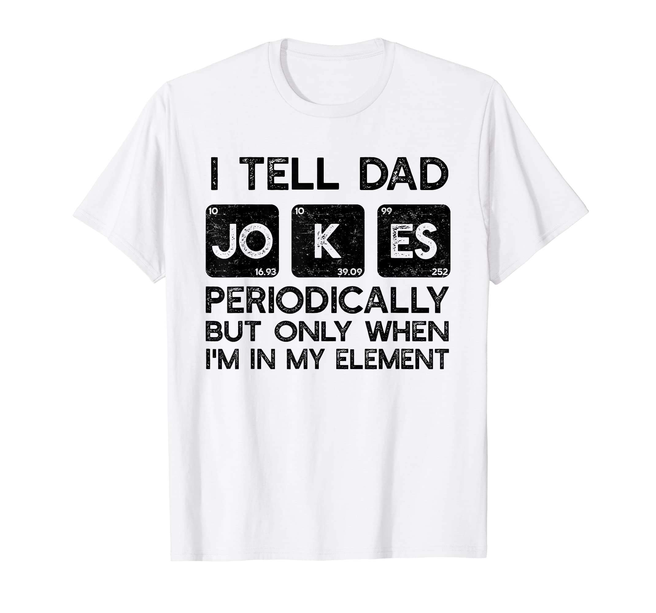 I Tell Dad Jokes Periodically But T-Shirt - Streetwear Style for Adults - T-Shirt, Sweatshirt, Hoodie