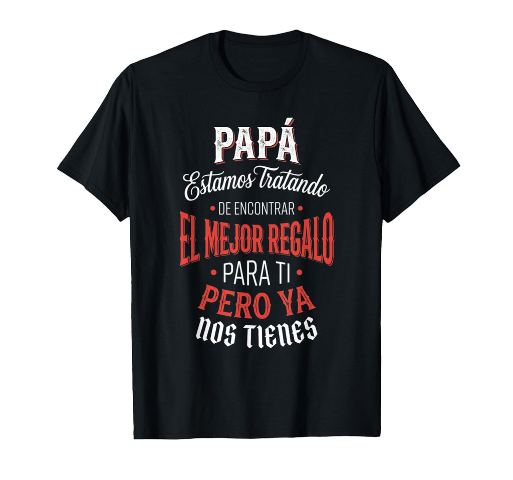 Funny Fathers Day Spanish Dad From T-Shirt - Minimalist Print Men Women - T-Shirt, Sweatshirt, Hoodie