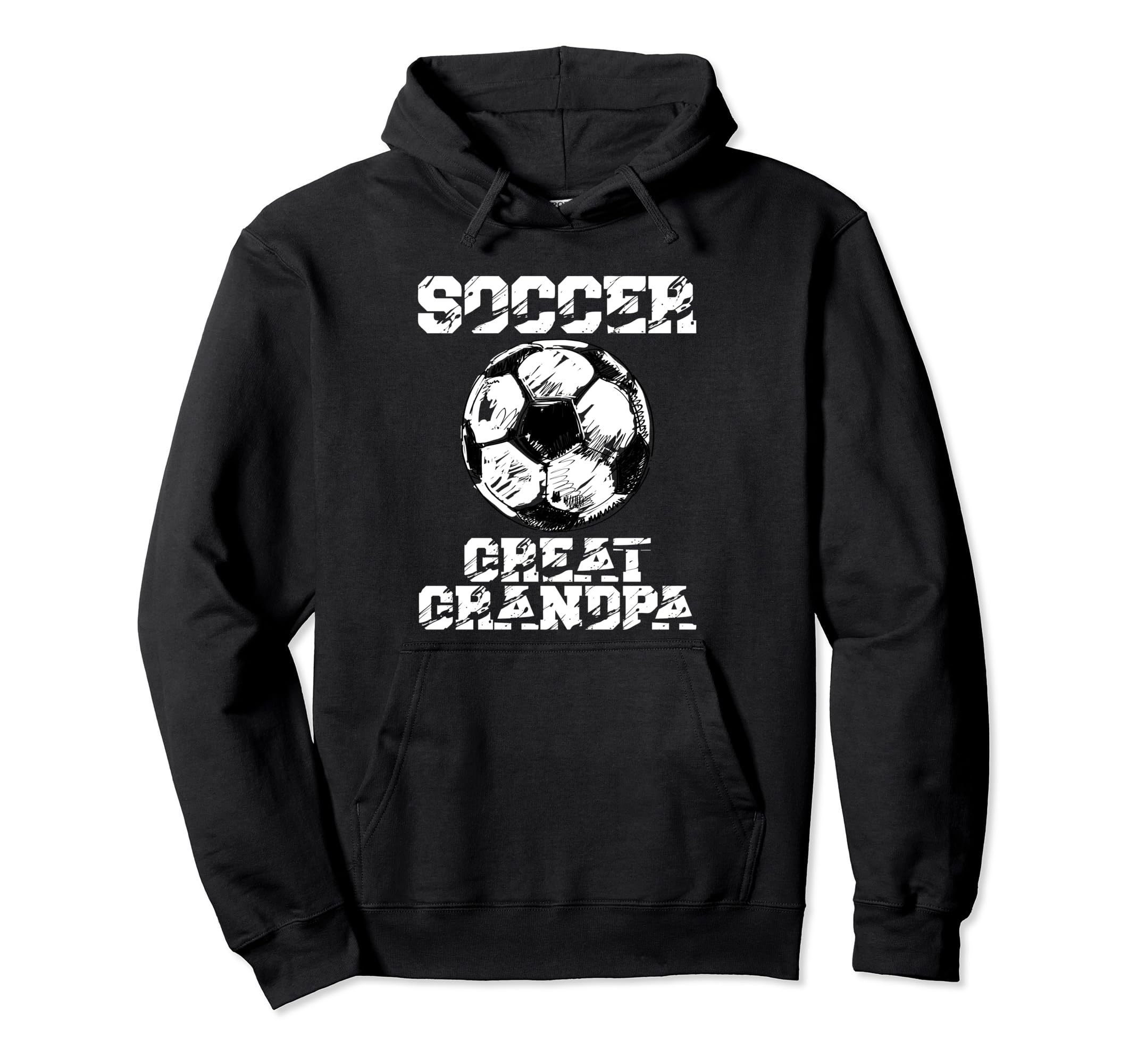 Soccer Great Grandpa Funny Soccer Hoodie - Streetwear Style Men Women - T-Shirt, Sweatshirt, Hoodie