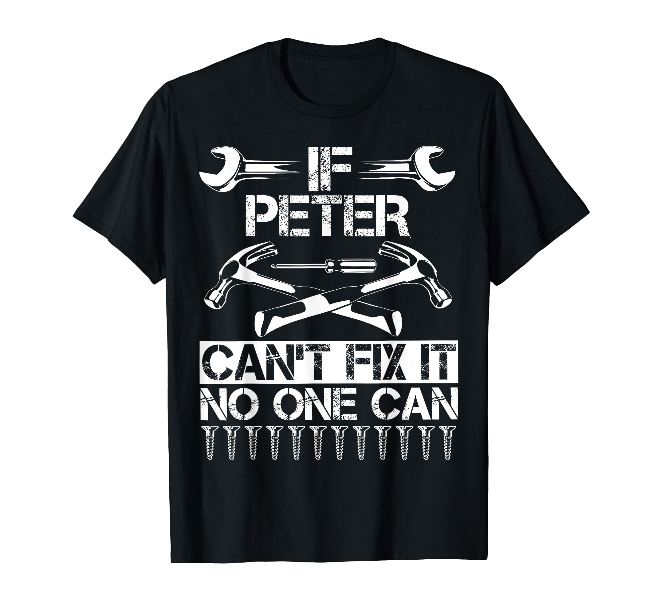 Peter Fix It Funny Birthday Personalized T-Shirt - Streetwear Style Unisex - T-Shirt, Sweatshirt, Hoodie