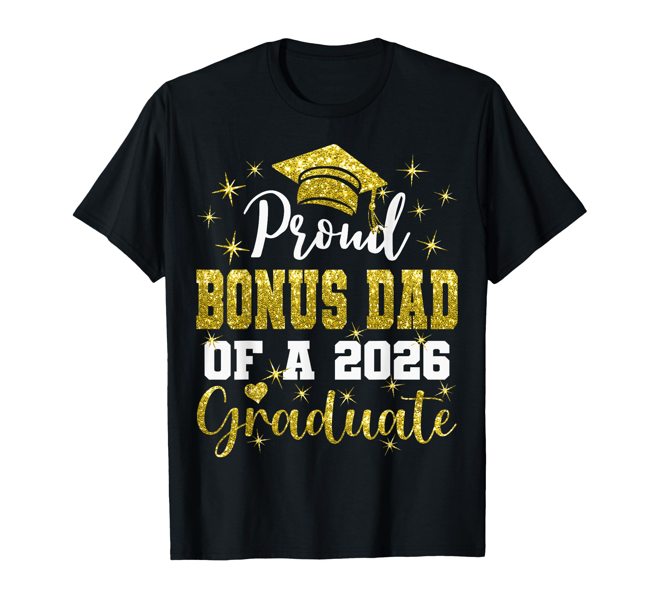 Super Proud Bonus Dad 2026 Graduate T-Shirt - Minimalist Print Men Women - T-Shirt, Sweatshirt, Hoodie