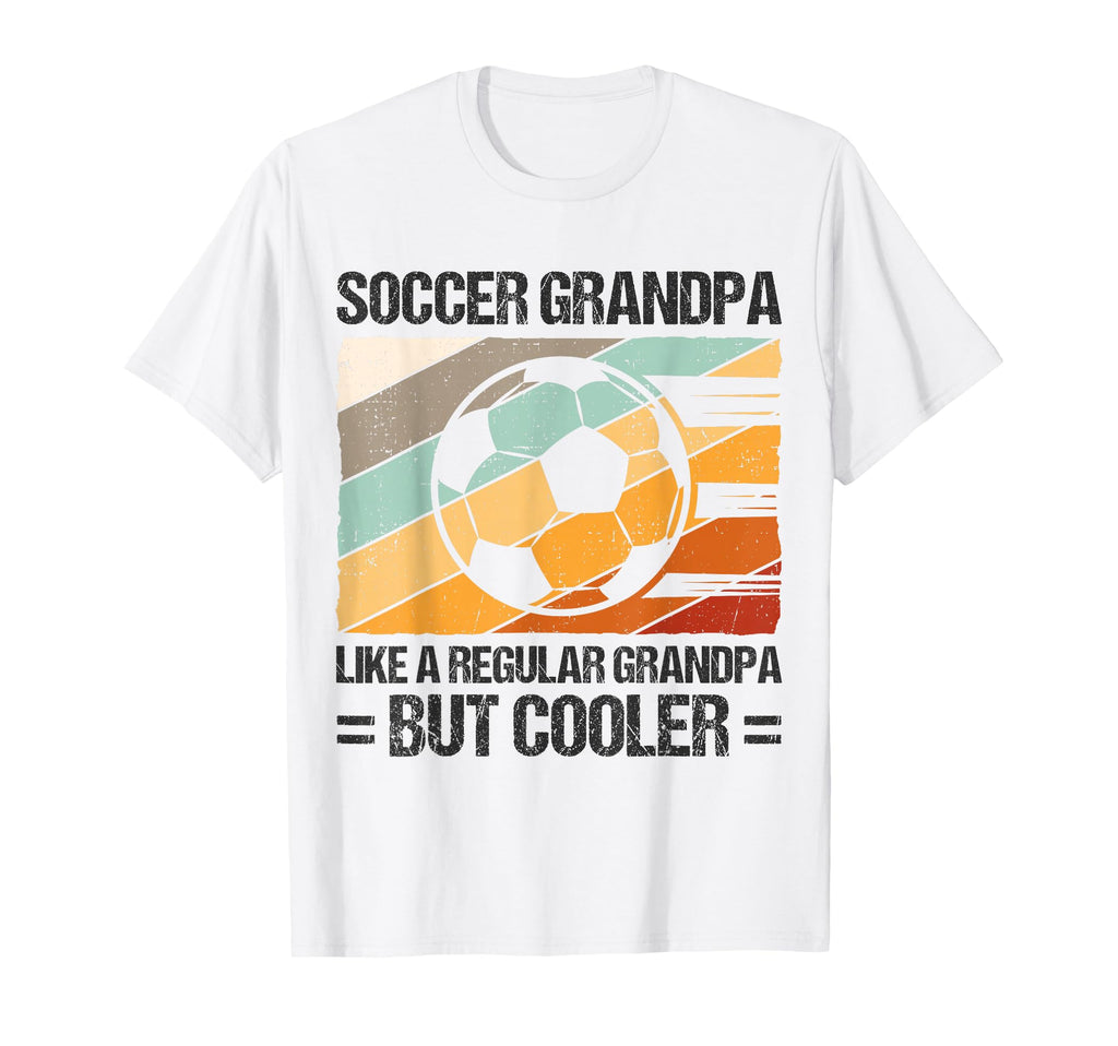Soccer Grandpa Like Regular Grandpa But T-Shirt - Trendy Graphic Men Women - T-Shirt, Sweatshirt, Hoodie