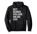 Funny Bearded Dad Gym Lover Dog Owner Hoodie - Custom Art Print Men Women - T-Shirt, Sweatshirt, Hoodie
