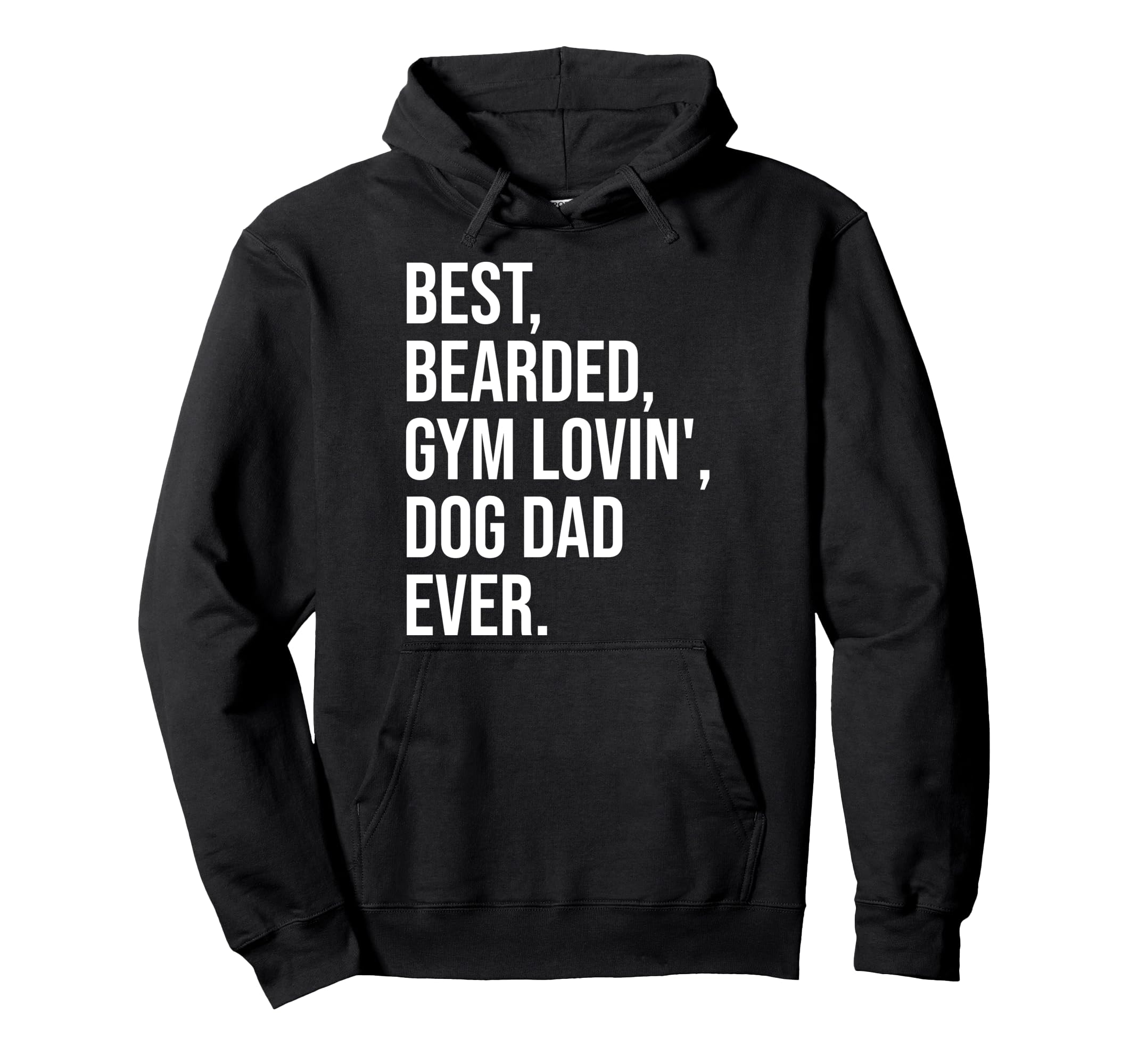 Funny Bearded Dad Gym Lover Dog Owner Hoodie - Custom Art Print Men Women - T-Shirt, Sweatshirt, Hoodie