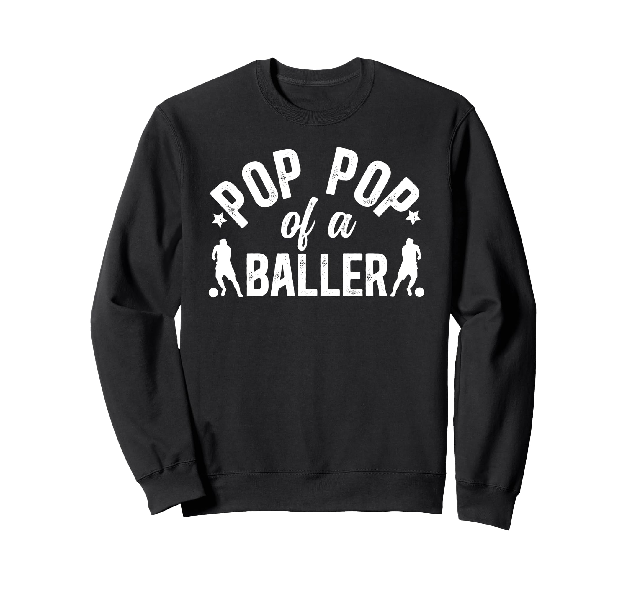 Pop Pop Baller Soccer Pop Pop Soccer Sweatshirt - Graphic Print for Adults - T-Shirt, Sweatshirt, Hoodie