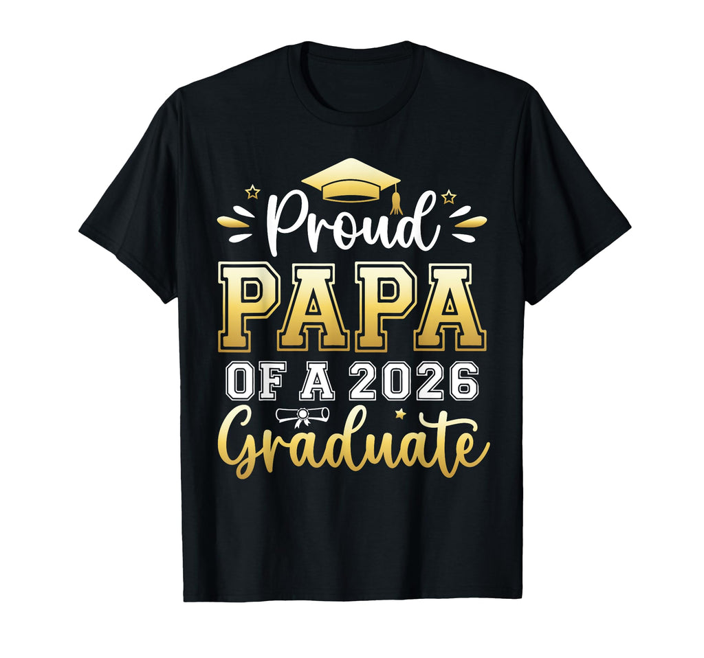 Proud Papa 2026 Graduate Senior T-Shirt - Custom Art Print Men Women - T-Shirt, Sweatshirt, Hoodie