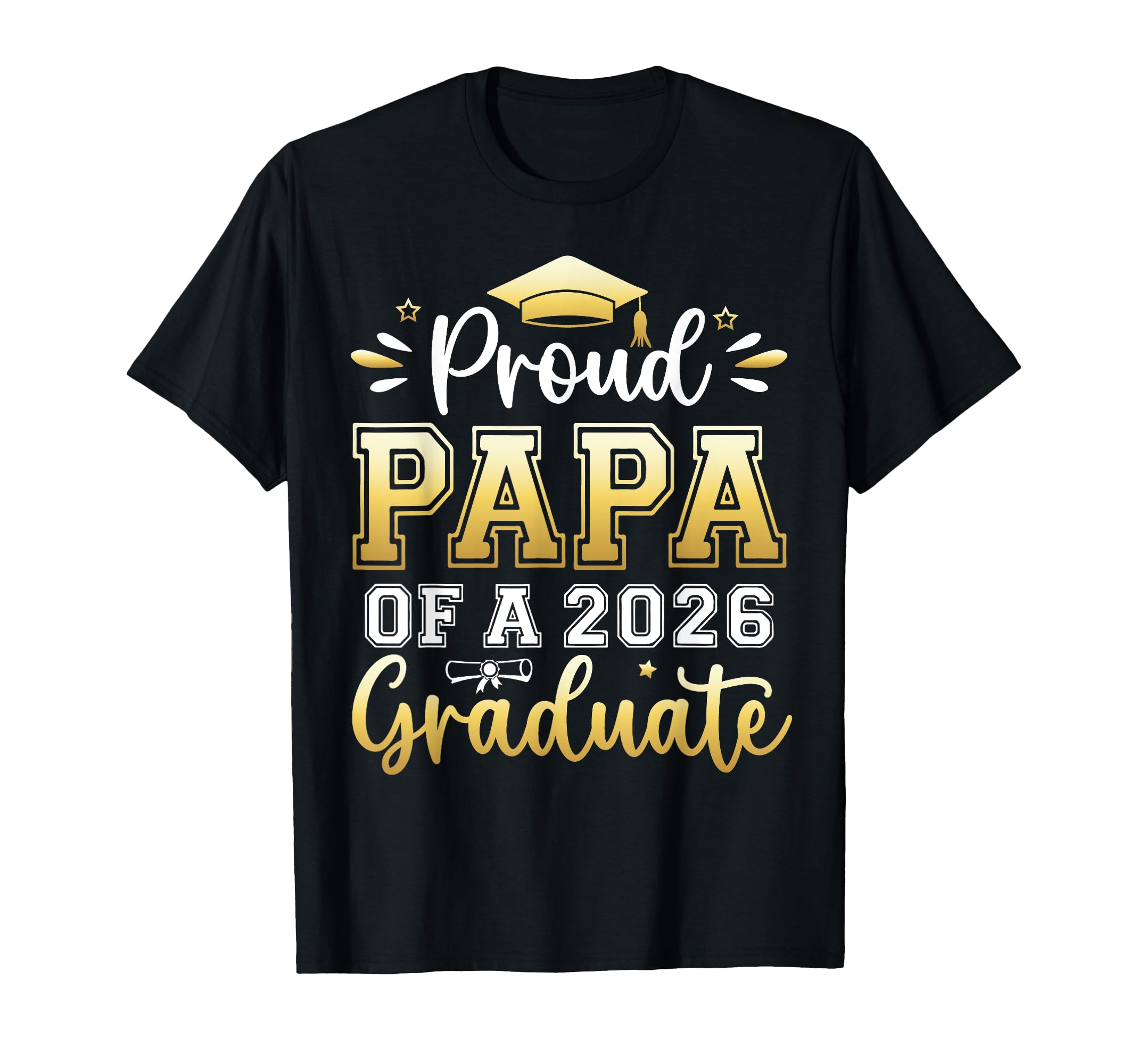 Proud Papa 2026 Graduate Senior T-Shirt - Custom Art Print Men Women - T-Shirt, Sweatshirt, Hoodie