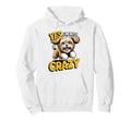 Yes Im Crazy Breed Bearded Lion Dog Lhasa Hoodie - Trendy Graphic Unisex - T-Shirt, Sweatshirt, Hoodie