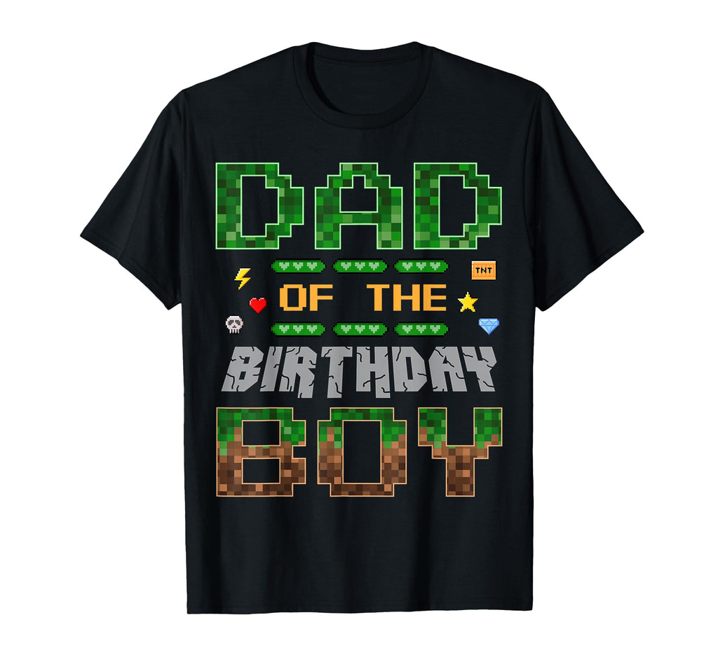 Dad Birthday Pixel Gamer Family Love T-Shirt - Fun Novelty Design Men Women - T-Shirt, Sweatshirt, Hoodie