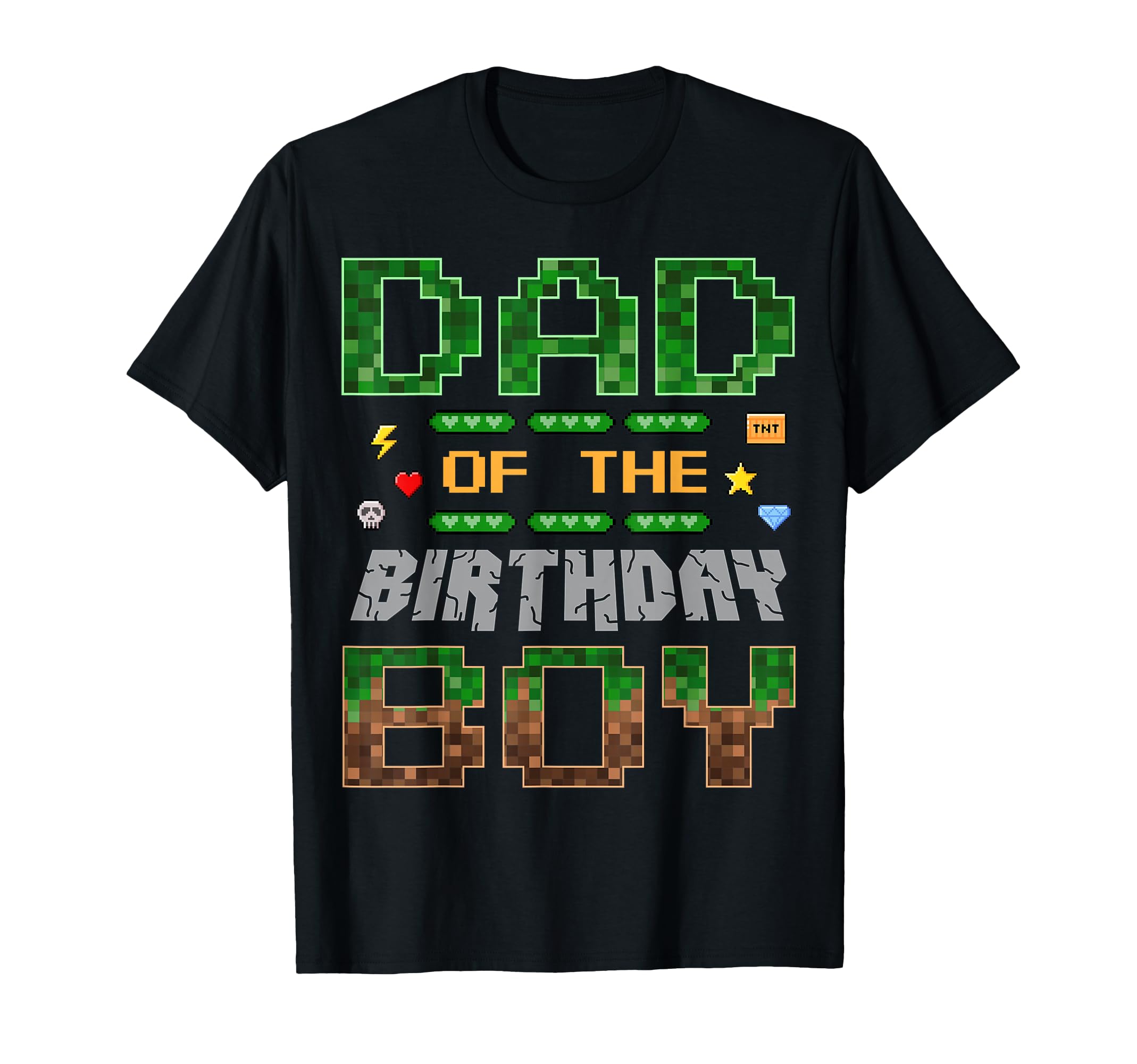 Dad Birthday Pixel Gamer Family Love T-Shirt - Fun Novelty Design Men Women - T-Shirt, Sweatshirt, Hoodie