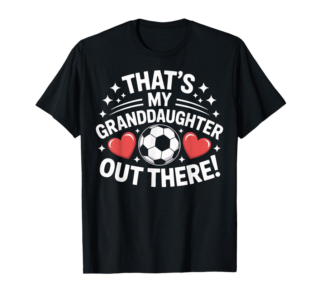Grandpa Soccer Pride Thats My T-Shirt - Fun Novelty Design for Adults - T-Shirt, Sweatshirt, Hoodie