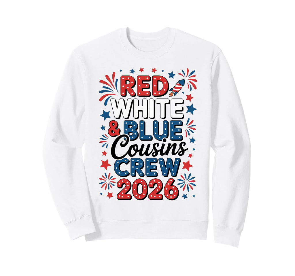 Red White And Blue Cousin Crew 2026 Sweatshirt - Unique Graphic Men Women - T-Shirt, Sweatshirt, Hoodie