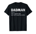 Dadman Definition Funny Fathers Day Dad T-Shirt - Custom Art Print Unisex - T-Shirt, Sweatshirt, Hoodie
