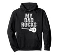 My Dad Rocks Daddy Pa Fathers Day Hoodie - Aesthetic Graphic for Adults - T-Shirt, Sweatshirt, Hoodie