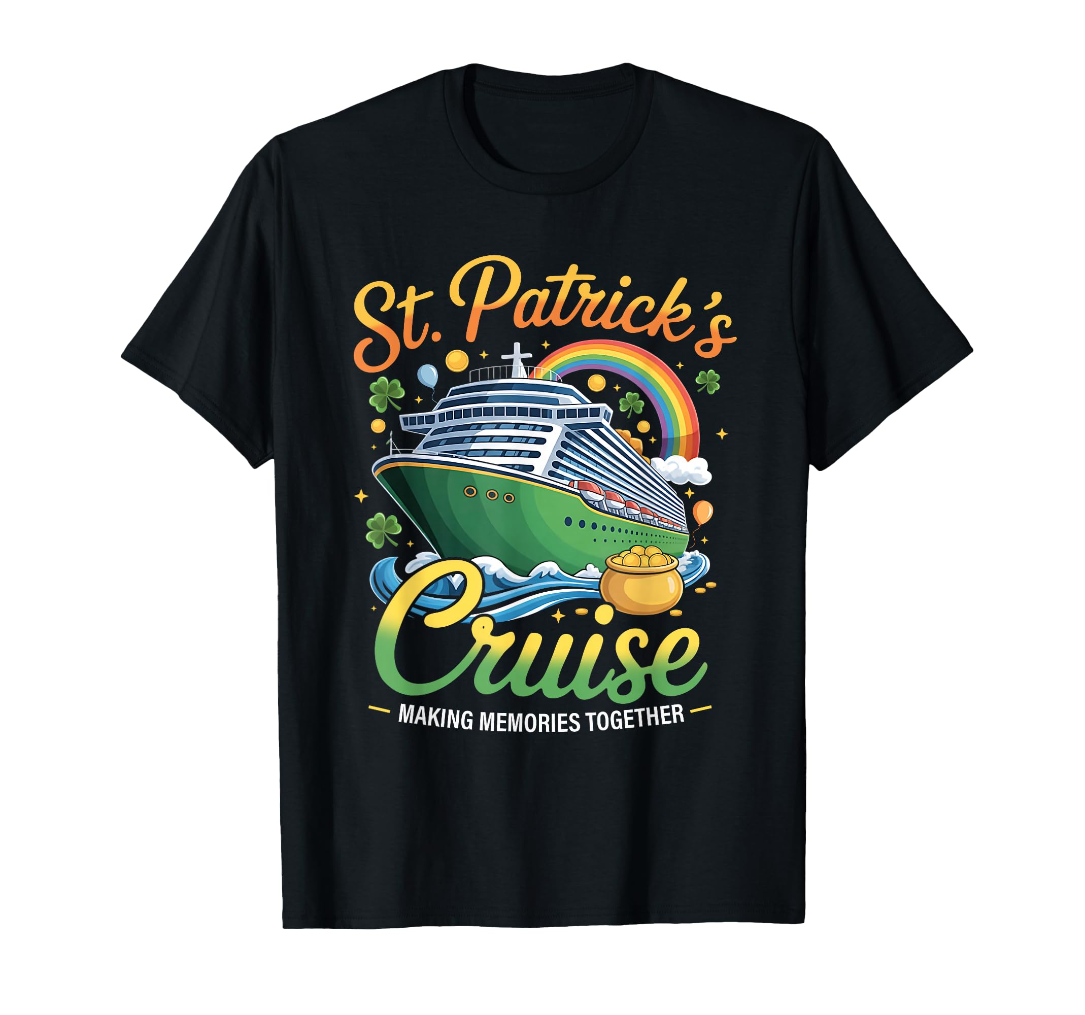 St Patricks Day Cruise Squad 2026 T-Shirt - Fun Novelty Design for Adults - T-Shirt, Sweatshirt, Hoodie